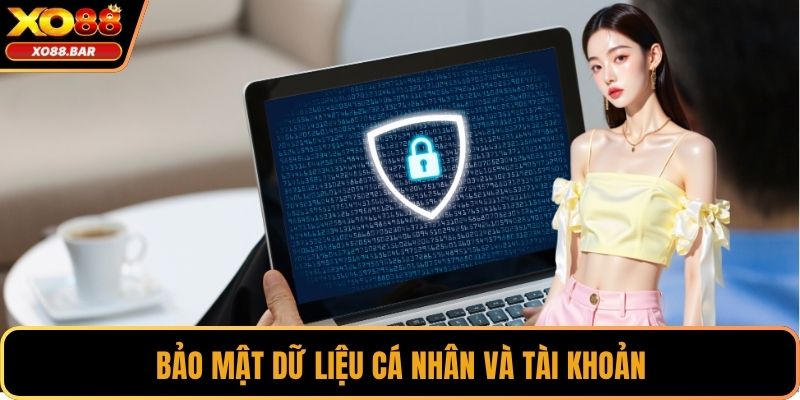 Bảo mật dữ liệu cá nhân và tài khoản