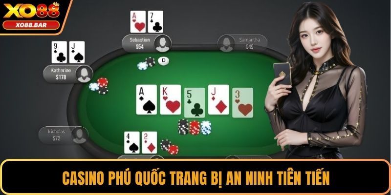 Casino Phú Quốc trang bị an ninh tiên tiến