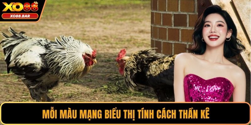 Mỗi màu mạng biểu thị tính cách thần kê